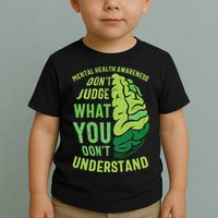 Dont Judge Mental Health Awareness Toddler T-Shirt