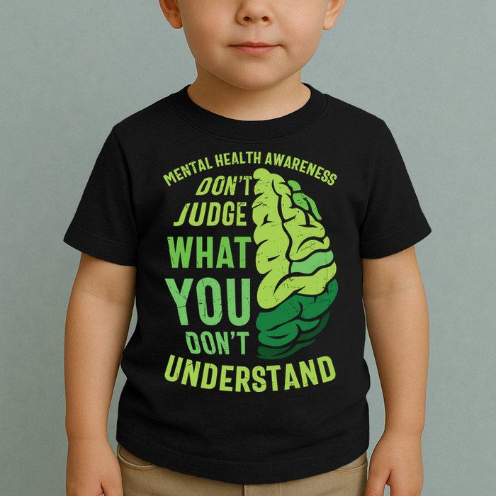Dont Judge Mental Health Awareness Toddler T-Shirt