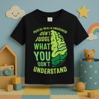 Dont Judge Mental Health Awareness Toddler T-Shirt