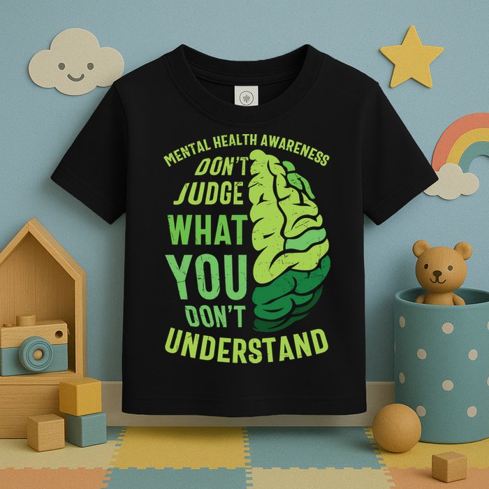 Dont Judge Mental Health Awareness Toddler T-Shirt