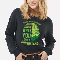 Dont Judge Mental Health Awareness Cropped Pullover Crew