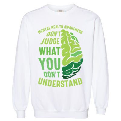 Dont Judge Mental Health Awareness Garment-Dyed Sweatshirt