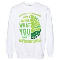Dont Judge Mental Health Awareness Garment-Dyed Sweatshirt