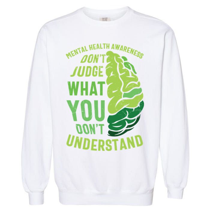 Dont Judge Mental Health Awareness Garment-Dyed Sweatshirt