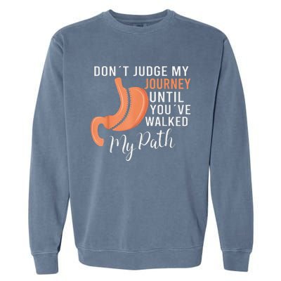 DonT Judge My Journey Until YouVe Walked My Path Garment-Dyed Sweatshirt