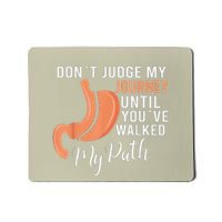 DonT Judge My Journey Until YouVe Walked My Path Mousepad