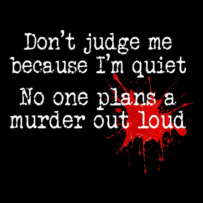 DonT Judge Me Because IM Quiet No One Plans A Murder Out Drawstring Bag