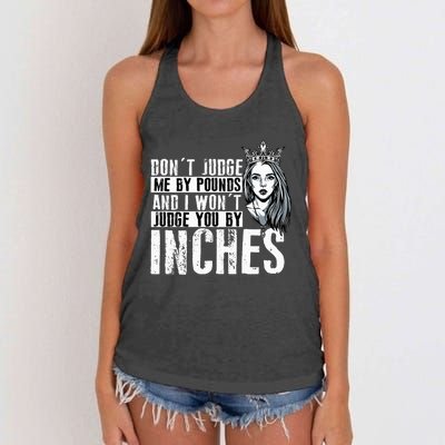 DonT Judge Me By Pounds And I WonT Judge You By Inches Women's Knotted Racerback Tank