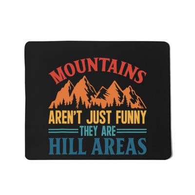 Dad Jokes Mountains ArenT Just Funny Pun Dad Joke Mousepad