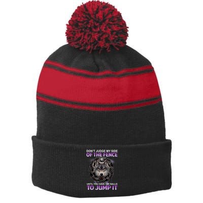 DonT Judge My Side Of The Fence Wolf Stripe Pom Pom Beanie