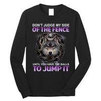 DonT Judge My Side Of The Fence Wolf Long Sleeve Shirt
