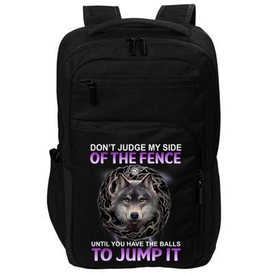 DonT Judge My Side Of The Fence Wolf Impact Tech Backpack