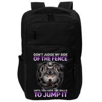 DonT Judge My Side Of The Fence Wolf Impact Tech Backpack