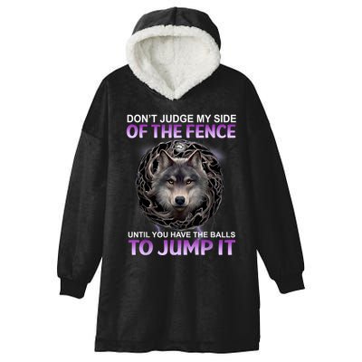 DonT Judge My Side Of The Fence Wolf Hooded Wearable Blanket