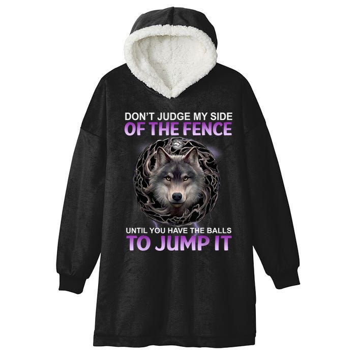DonT Judge My Side Of The Fence Wolf Hooded Wearable Blanket