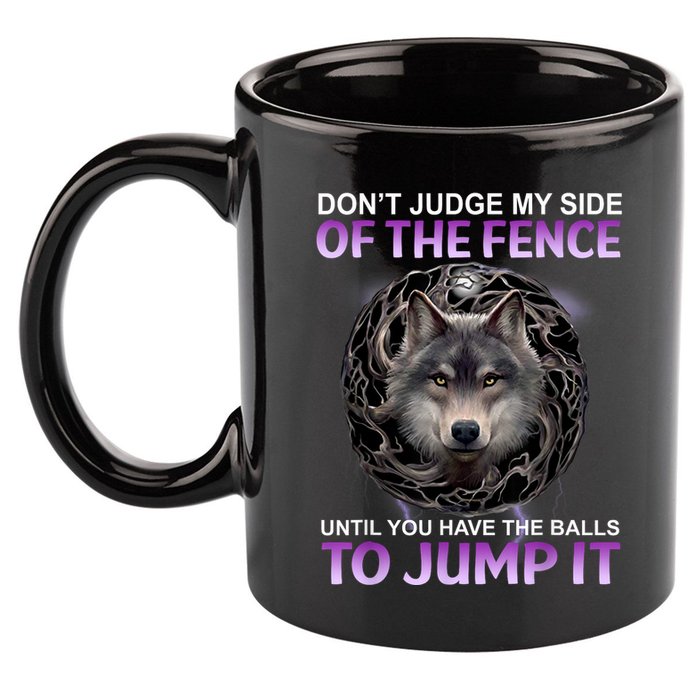 DonT Judge My Side Of The Fence Wolf 11oz C Handle Ceramic Mug