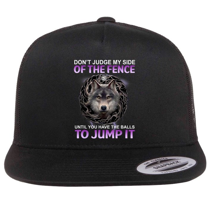 DonT Judge My Side Of The Fence Wolf Flatbill Hat