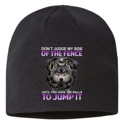 DonT Judge My Side Of The Fence Wolf Sustainable Beanie
