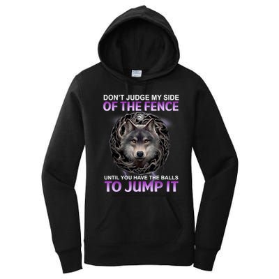 DonT Judge My Side Of The Fence Wolf Women's Pullover Hoodie