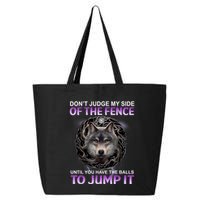 DonT Judge My Side Of The Fence Wolf 25L Jumbo Tote