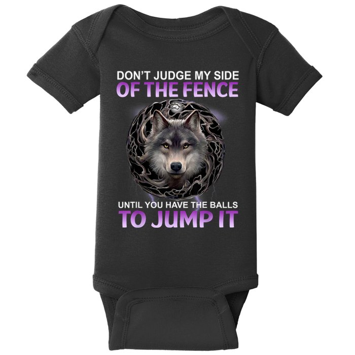 DonT Judge My Side Of The Fence Wolf Baby Bodysuit