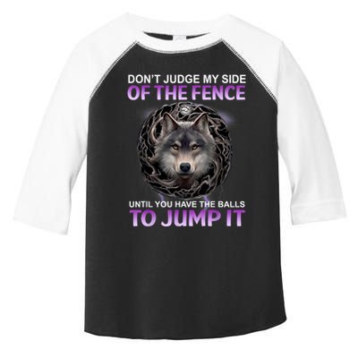 DonT Judge My Side Of The Fence Wolf Toddler Fine Jersey T-Shirt