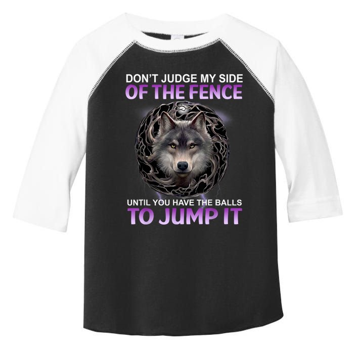 DonT Judge My Side Of The Fence Wolf Toddler Fine Jersey T-Shirt