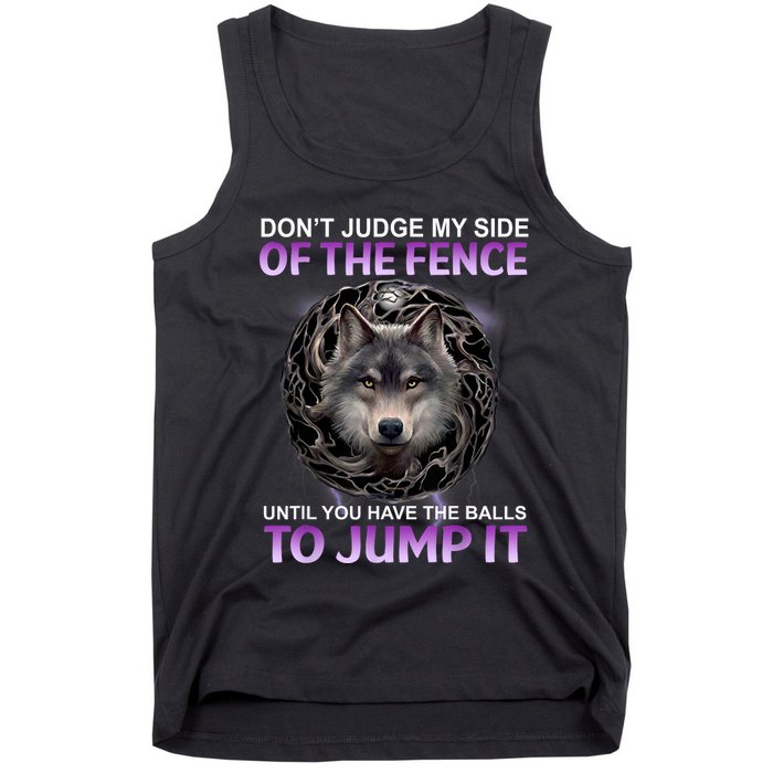 DonT Judge My Side Of The Fence Wolf Tank Top