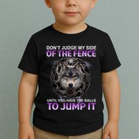 DonT Judge My Side Of The Fence Wolf Toddler T-Shirt