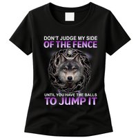 DonT Judge My Side Of The Fence Wolf Womens T-Shirt
