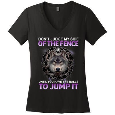 DonT Judge My Side Of The Fence Wolf Women's V-Neck T-Shirt