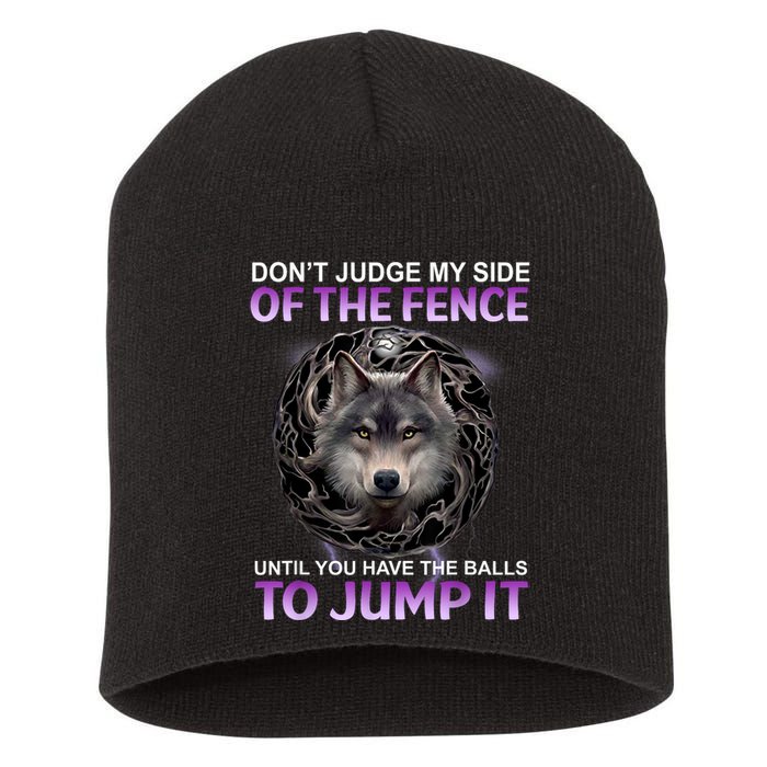 DonT Judge My Side Of The Fence Wolf Short Acrylic Beanie