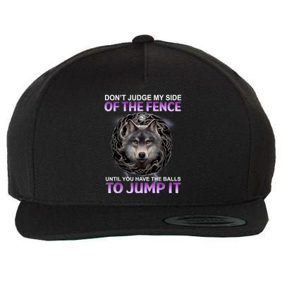 DonT Judge My Side Of The Fence Wolf Wool Snapback Cap