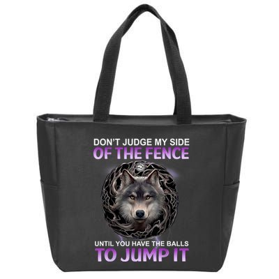 DonT Judge My Side Of The Fence Wolf Zip Tote Bag