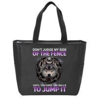 DonT Judge My Side Of The Fence Wolf Zip Tote Bag