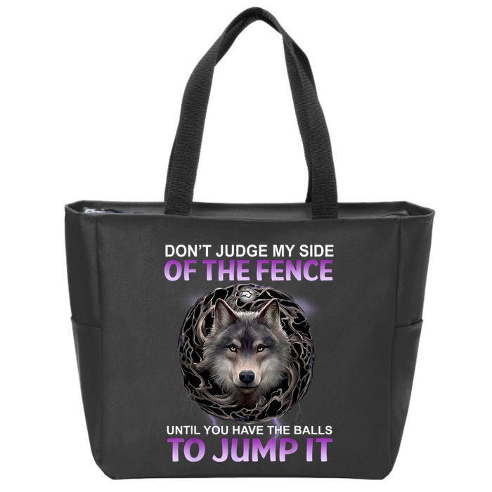 DonT Judge My Side Of The Fence Wolf Zip Tote Bag