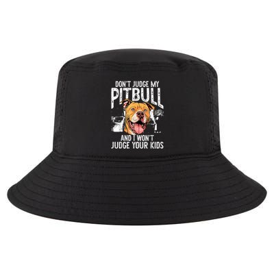 DonT Judge My Pitbull And I WonT Judge Cool Comfort Performance Bucket Hat