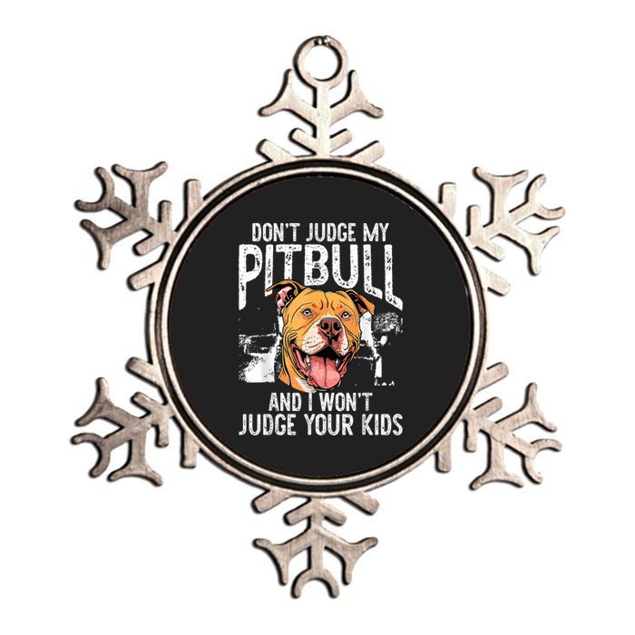 DonT Judge My Pitbull And I WonT Judge Metallic Star Ornament