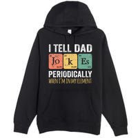 Dad Jokes Periodically Element Premium Pullover Hoodie