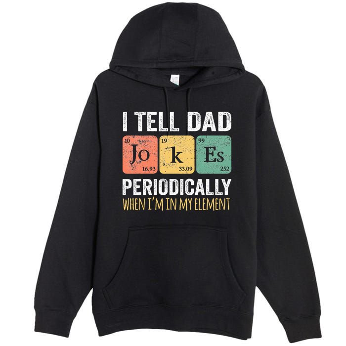 Dad Jokes Periodically Element Premium Pullover Hoodie