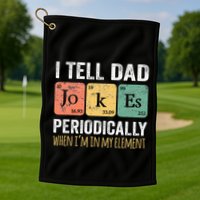 Dad Jokes Periodically Element Golf Towel