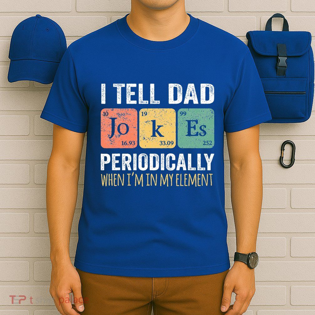 Dad Jokes Periodically Element T-Shirt