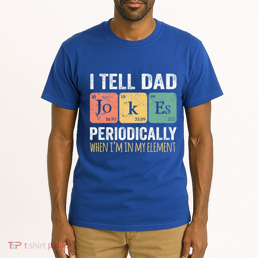 Dad Jokes Periodically Element Tall T-Shirt