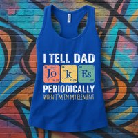 Dad Jokes Periodically Element Womens Tank Top