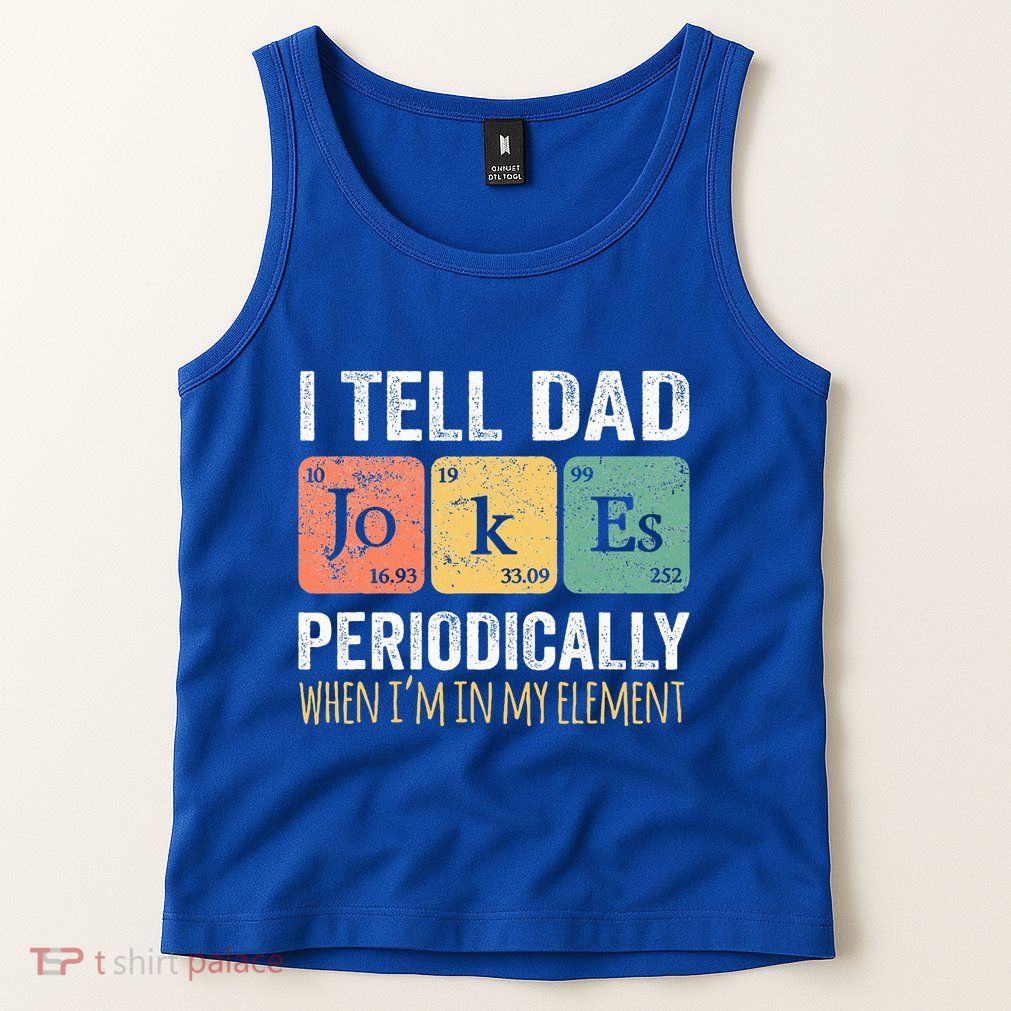Dad Jokes Periodically Element Tank Top