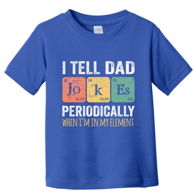 Dad Jokes Periodically Element Toddler T-Shirt