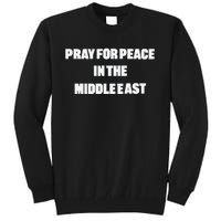 D J Reader Pray For Peace In The Middle East Tall Sweatshirt