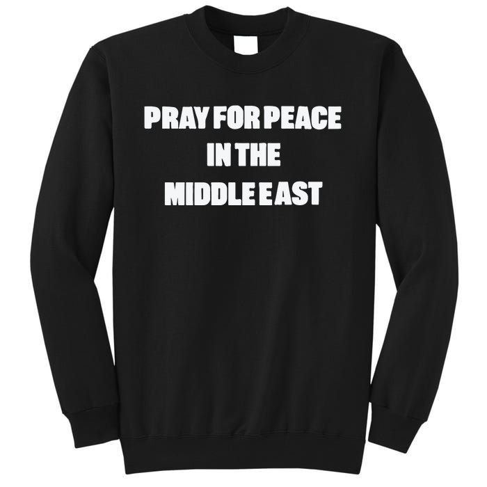 D J Reader Pray For Peace In The Middle East Tall Sweatshirt