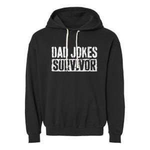 Dad Jokes Survivor Fathers Day Garment-Dyed Fleece Hoodie