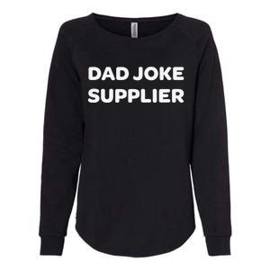 Dad Joke Supplier Funny Fathers Day Womens California Wash Sweatshirt